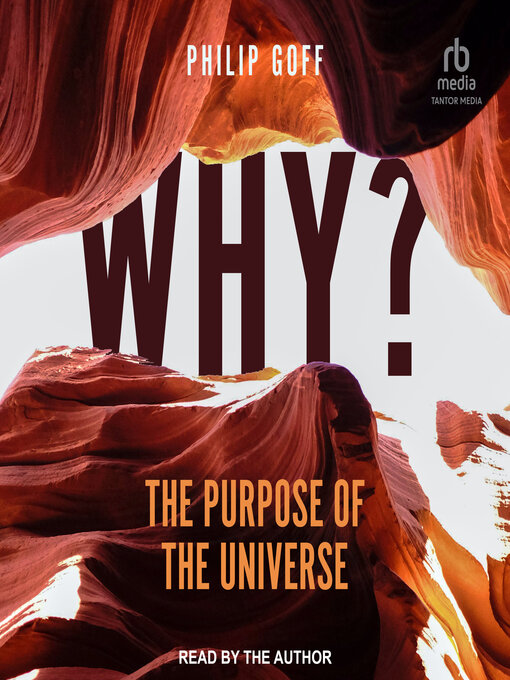 Title details for Why? the Purpose of the Universe by Philip Goff - Wait list